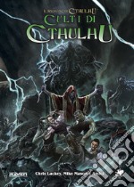 Il richiamo di Cthulhu. Culti di Cthulhu libro