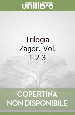 Trilogia Zagor. Vol. 1-2-3 libro