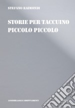 Storie per taccuino piccolo piccolo libro