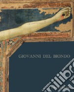 Giovanni del Biondo. Una croce e qualche approfondimento sul suo primo tempo libro