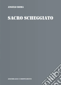 Sacro scheggiato