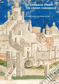 La cronaca Crespi. Una storia per figure nel primo rinascimento. Ediz. bilingue libro
