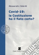 Covid-19: la Costituzione ha il fiato corto? libro