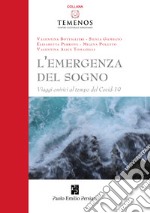 L'emergenza del sogno. Viaggi onirici al tempo del Covid-19