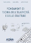 Fondamenti di teoria dell'elasticità e delle strutture libro