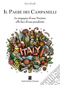 Il paese dei campanelli. Le magagne di una nazione alla luce di una pandemia libro