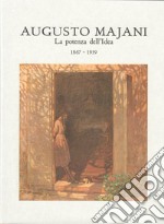 Augusto Majani. La potenza dell'idea. 1867-1959