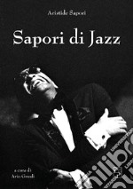 Sapori di Jazz. Ediz. illustrata libro