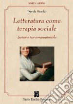 Letteratura come terapia sociale libro