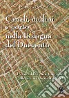 Canali, mulini e porto nella Bologna del Duecento. Vol. 1 libro