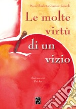 Le molte virtù di un vizio libro