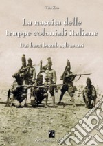 La nascita delle truppe coloniali italiane libro