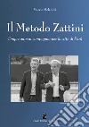 Il metodo Zattini libro di Melandri Valerio