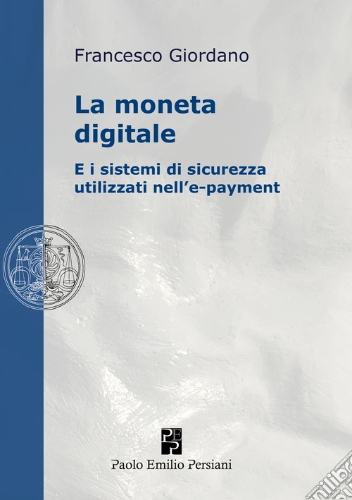 la Moneta digitale e i sistemi di sicurezza utilizzati nell'e-Payment