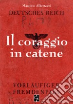 Il coraggio in catene libro