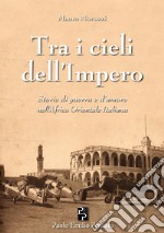 Tra i cieli dell'Impero libro