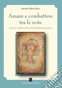 Amare e combattere tra le note
