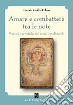 Amare e combattere tra le note