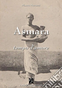 Asmara, tempo d'amore libro