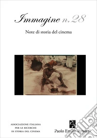 Immagine. Note di storia del cinema. Vol. 28 libro