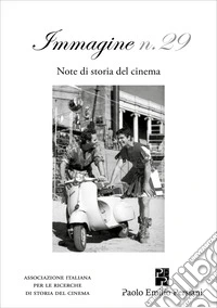 Immagine. Note di storia del cinema. Vol. 29 libro