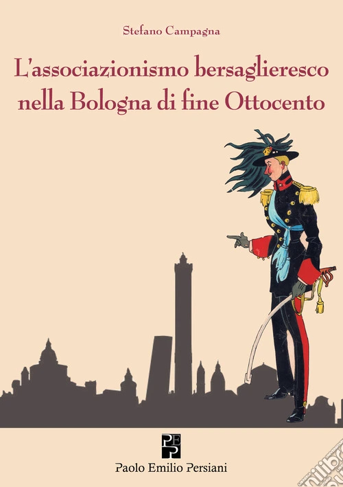 L'associazionismo bersaglieresco nella Bologna di fine Ottocento