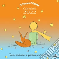 Piccolo Principe. Calendario da parete 2022 (Il) libro