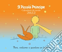 Piccolo Principe. Calendario da tavolo 2022 (Il) libro