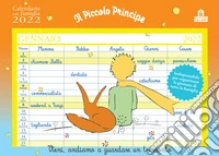Piccolo Principe. Calendario della famiglia 2022 (Il) libro