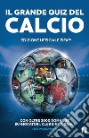 Il grande quiz del calcio. Edizione ufficiale FIFA libro