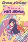 Diario di un dolce unicorno libro