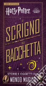 Harry Potter. Lo scrigno della bacchetta. Con gadget libro