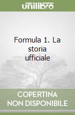 Formula 1. La storia ufficiale libro