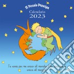 Piccolo Principe. Calendario da parete 2023 (Il) libro