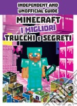 Minecraft. I migliori trucchi e segreti libro