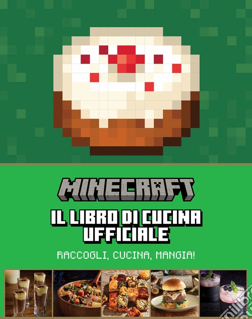 Minecraft. Il libro di cucina ufficiale