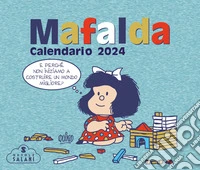 Mafalda. Calendario da tavolo 2024 libro