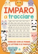 Imparo a tracciare. Ediz. a colori libro