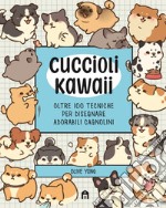 Cuccioli Kawaii. Oltre 100 tecniche per disegnare adorabili cagnolini. Ediz. illustrata libro