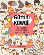 Gattini Kawaii. 75 tecniche per disegnare adorabili gattini. Ediz. illustrata libro