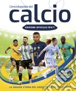 FIFA Official. L'enciclopedia del calcio. Nuova ediz. libro