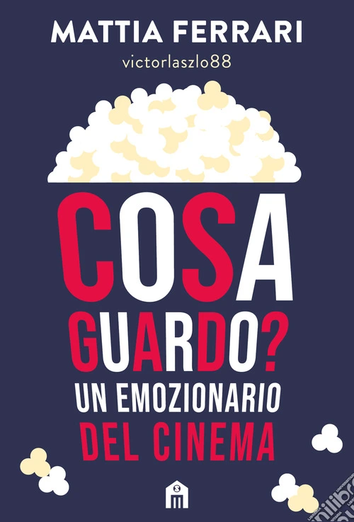 Cosa guardo? Un emozionario del cinema
