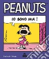 Io sono mia! Peanuts libro di Schulz Charles M.
