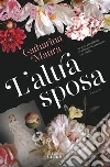 L'altra sposa libro di Maura Catharina