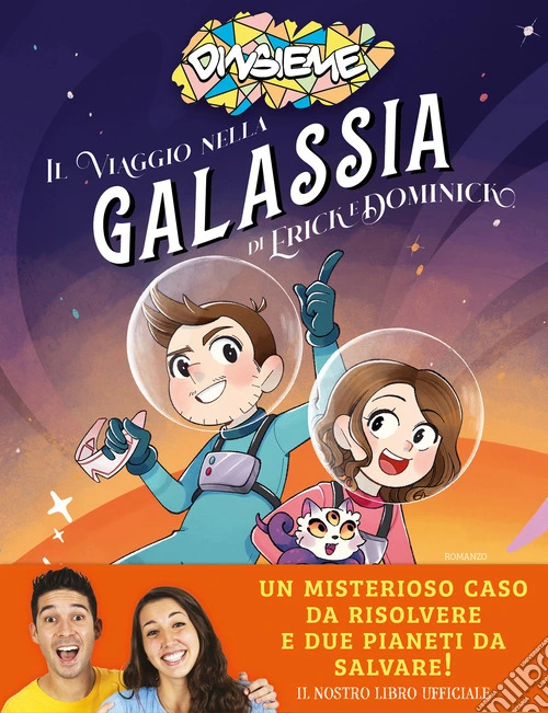 Il viaggio nella galassia di Erick e Dominick