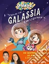 Il viaggio nella galassia di Erick e Dominick libro