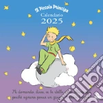 Piccolo Principe. Calendario da parete 2025 (Il) libro