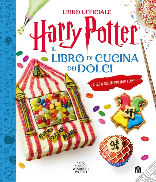Harry Potter. Il libro di cucina dei dolci