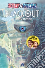 Blackout. L'ultimo mondo. Timeport libro