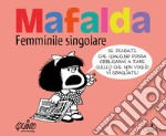 Mafalda. Femminile singolare libro